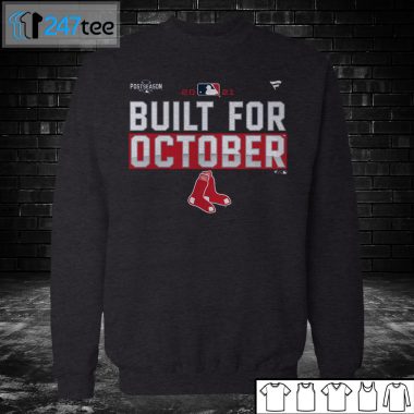 Sweatshirt Boston Red Sox 2021 Postseason Built for October Shirt