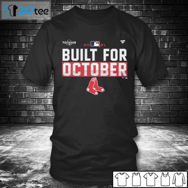 T shirt Boston Red Sox 2021 Postseason Built for October Shirt
