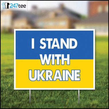 I Stand With Ukraine Yard Sign 1