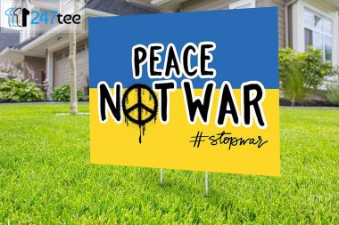 Peace Not War We Stand With Ukraine Yard Sign