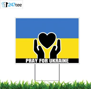 Pray For Ukraine Stop The War Yard Sign
