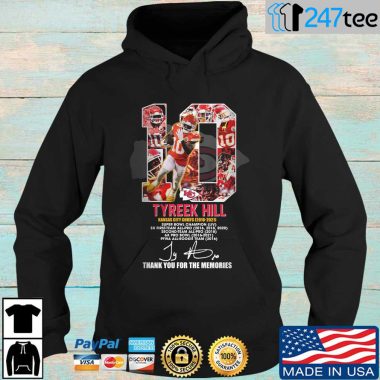 10 Tyreek Hill Kansas city Chiefs 2016 2021 signature thank you for the memories 2022 Hoodie