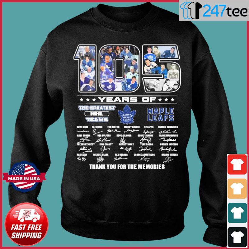 105 Years Of Toronto Maple Leafs The Greatest NHL Team Signatures Thank You For The Memories Sweatshirt