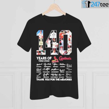 140 Year Of St Louis Cardinals 1882 2022 thank you for the memories signatures shirt