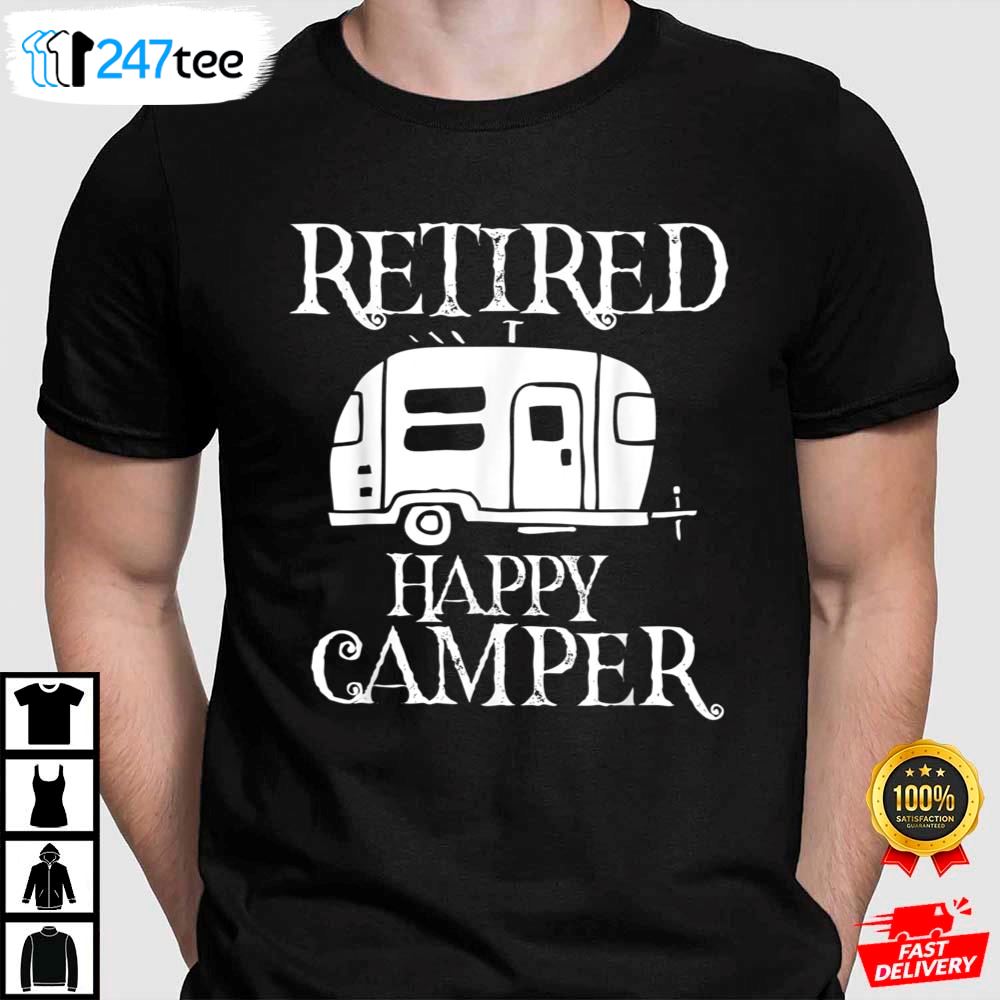 Retire Retired Happy Camper Retirement Party T-shirt