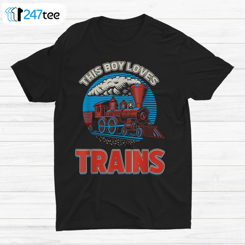 This Boy Loves Trains Locomotives And Wagon Shirt