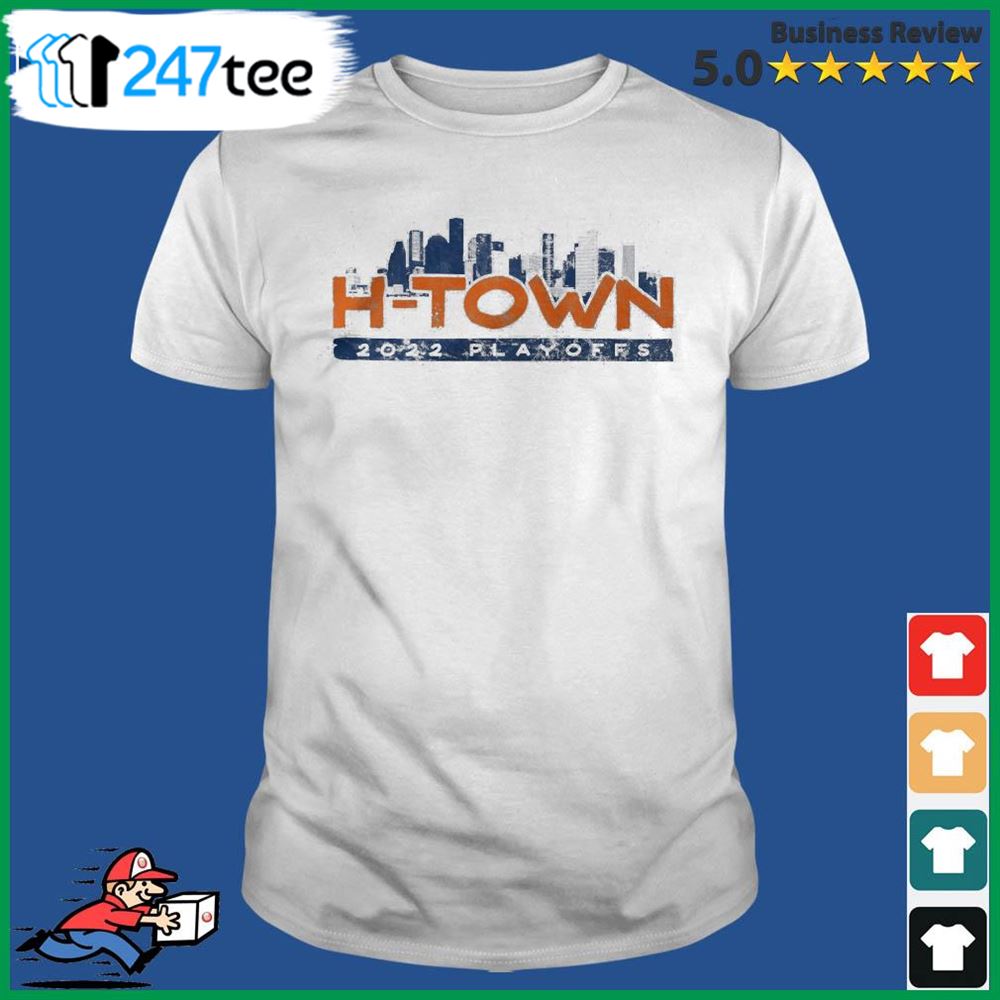 H-town Astros 2022 Postseason Alds Playoffs Shirt
