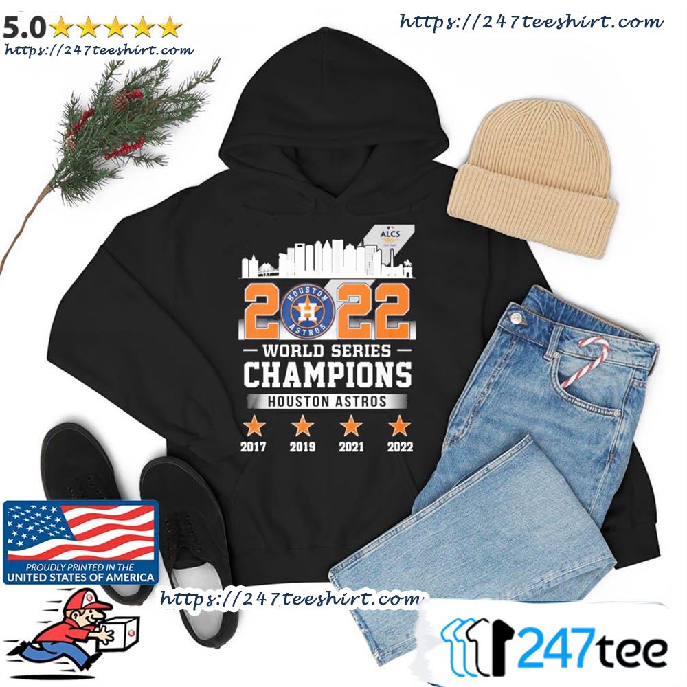 Houston Astros 2022 World Series Champions 2017-2022 shirt, hoodie