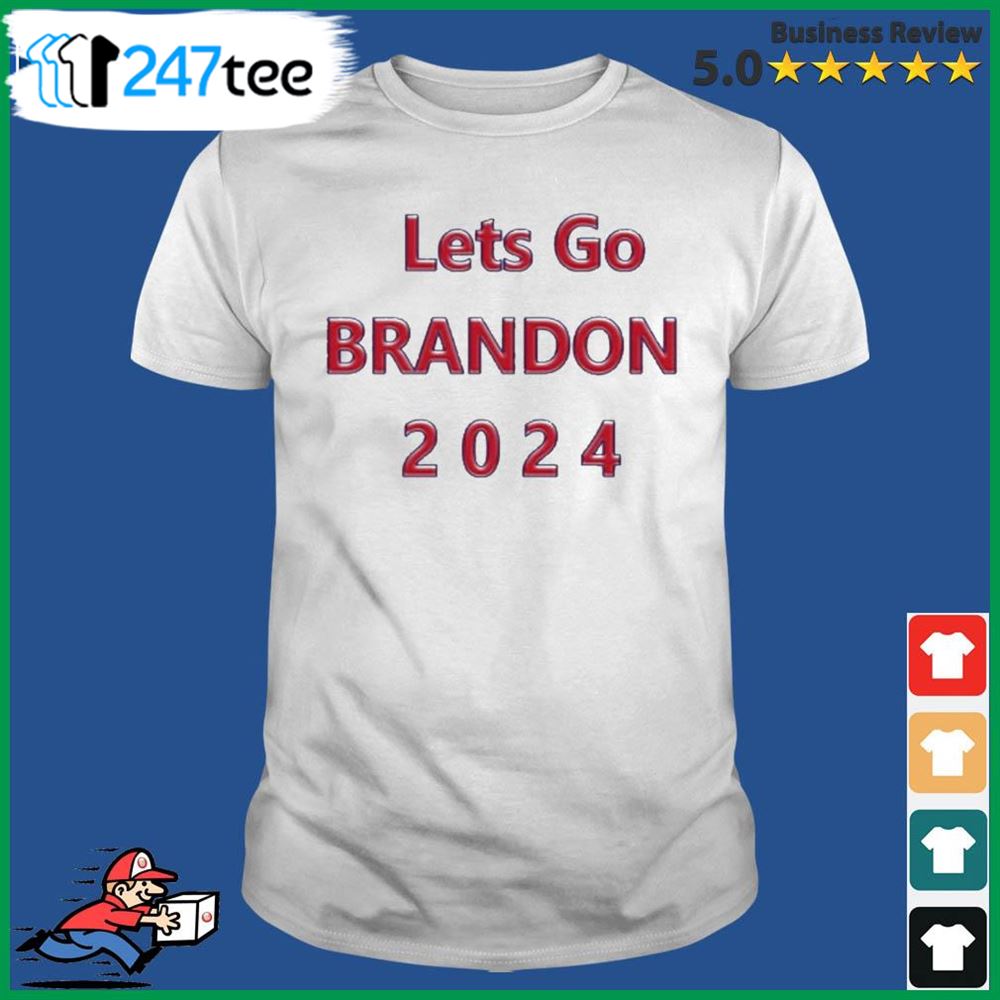 Lets Go Brandon 2024 T Shirt   Lets Go Brandon 2024 T Shirt 1 