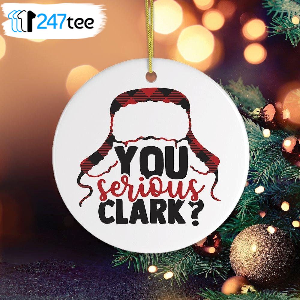 You Serious Clark Christmas Ornament 2