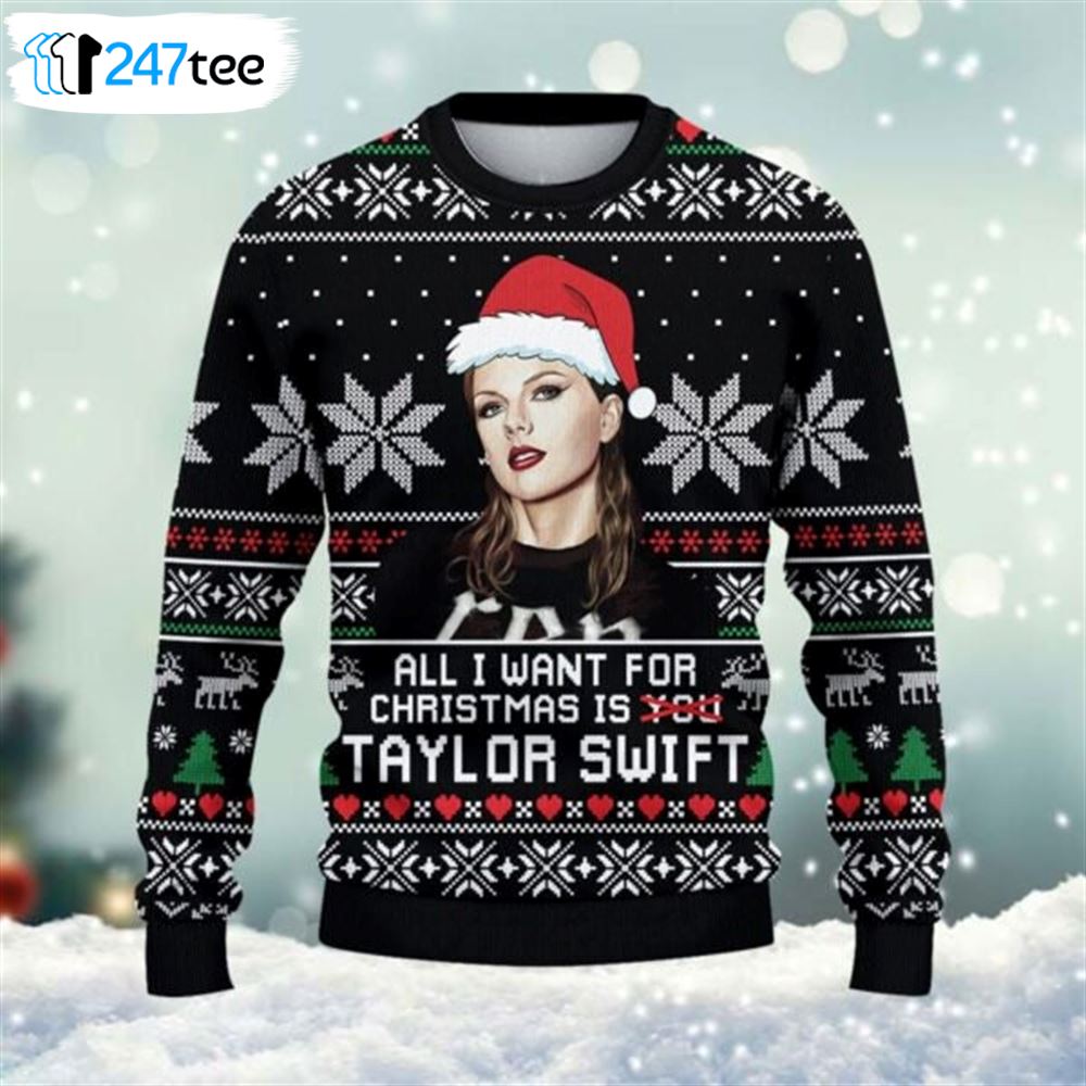 All I Want For Christmas Is Taylor Swifts Ugly Sweater Ugly