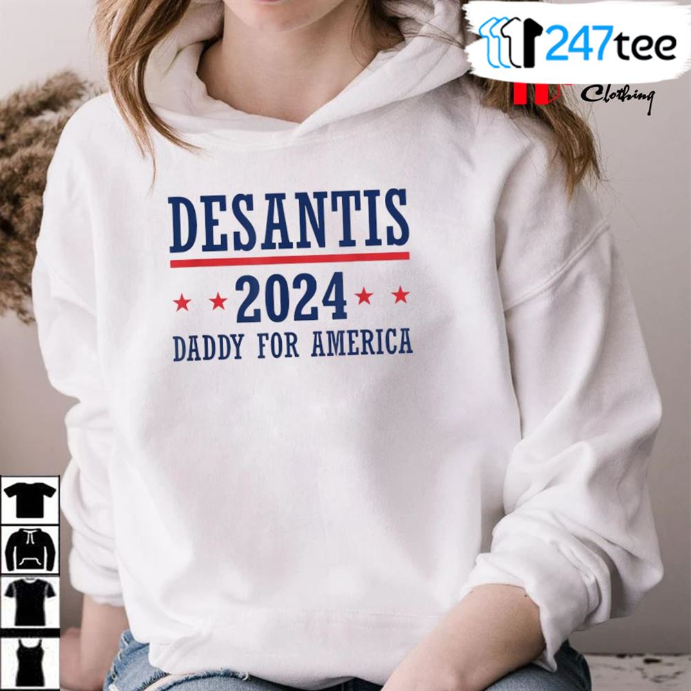 Daddy Ron Desantis 2024 Republican Presidential Election Shirt