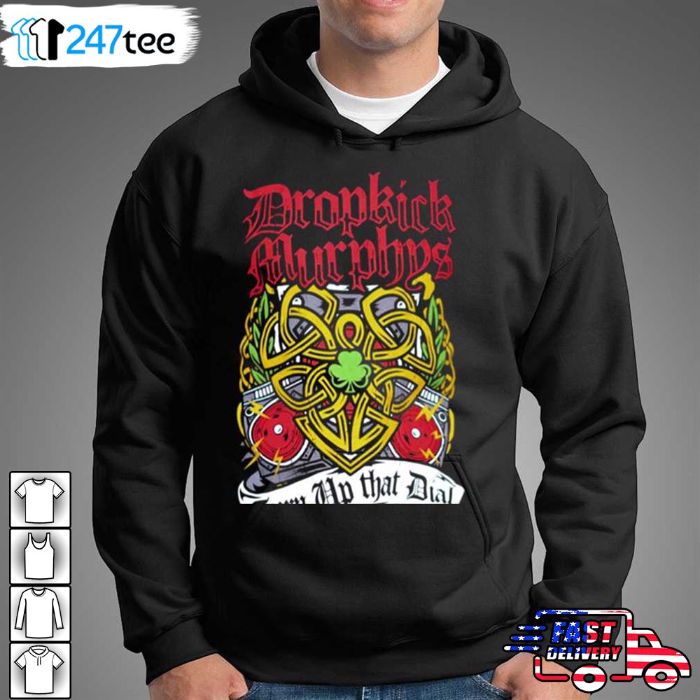 The Heart Love Peace Turn Up That Dial Dropkick Murphys shirt, hoodie,  sweater, long sleeve and tank top