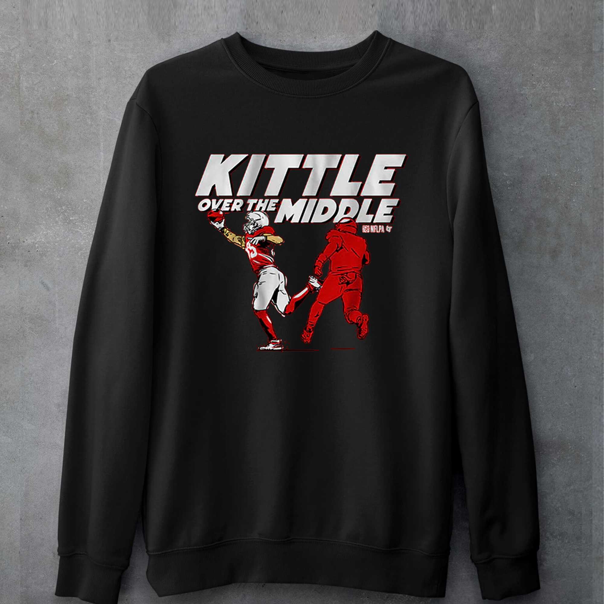 eorge Kittle kittle over the middle shirt, hoodie, sweater and v