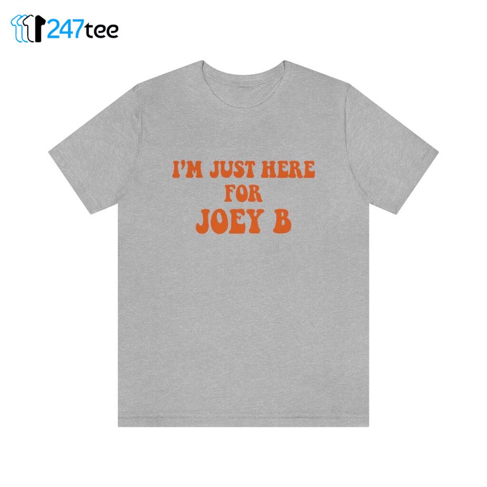 Joe Burrow I'm Just Here For Joey B Cincinnati Bengals shirt