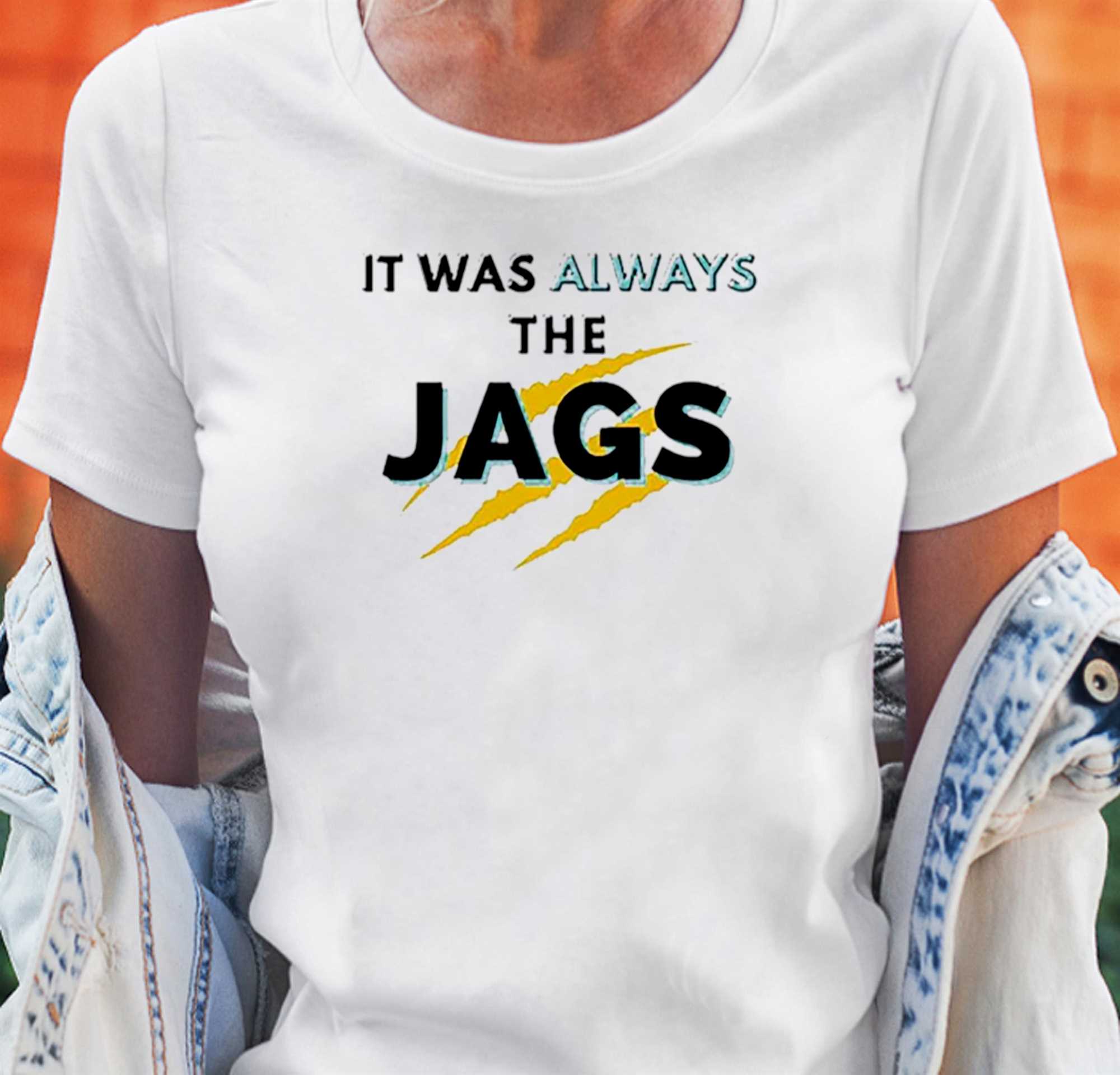 it was always the Jags Jacksonville Jaguars football shirt - Store