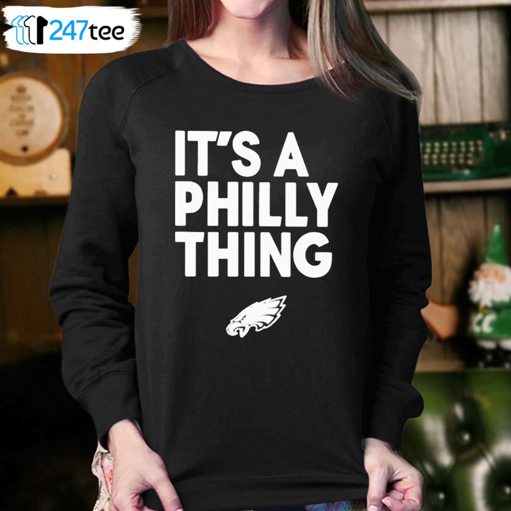 Official Philadelphia eagles it's a philly thing 2023 t-shirt in 2023