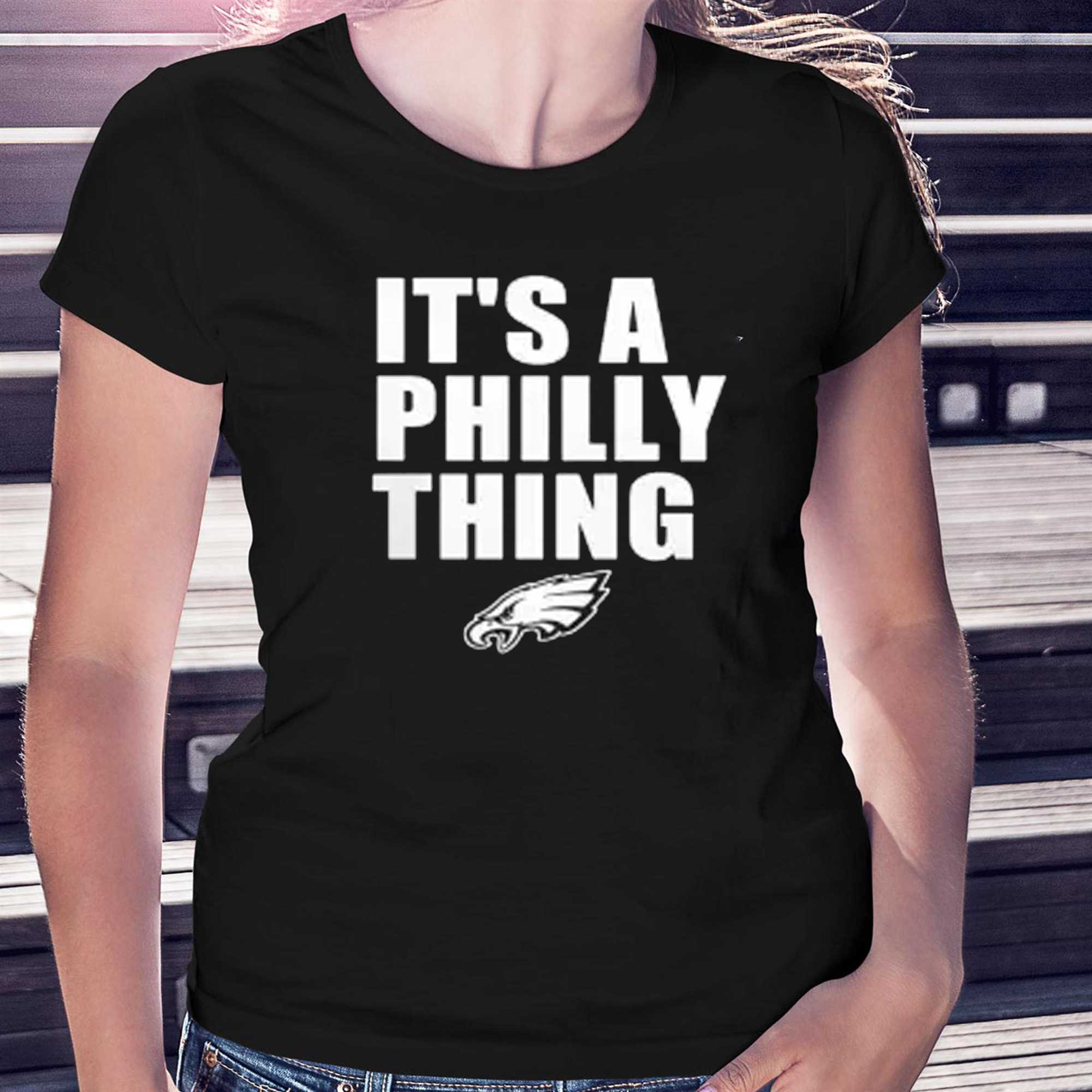 It's A Philly Thing Shirt Philadelphia Eagles