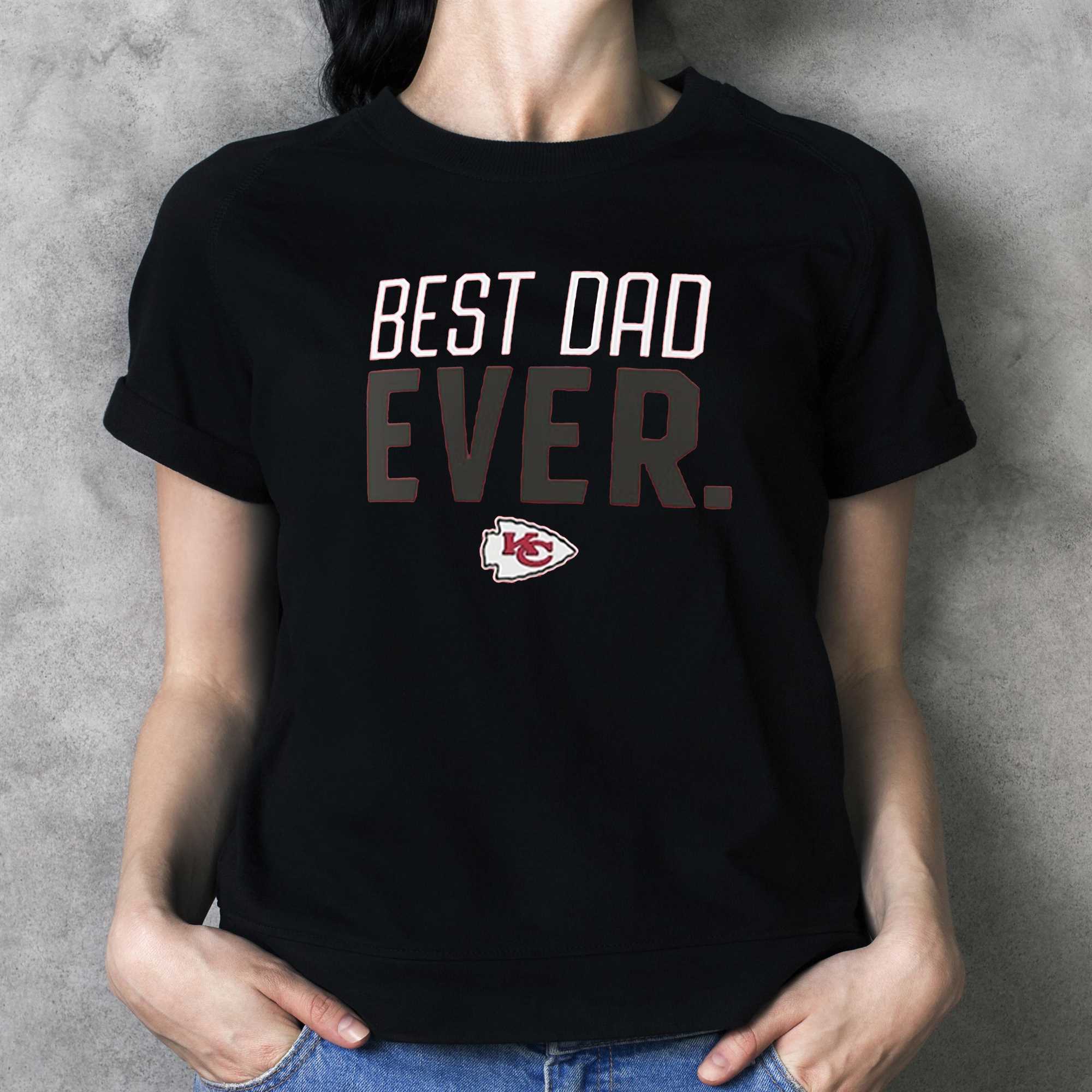 Kansas City Chiefs Best Dad Ever Team T-shirt