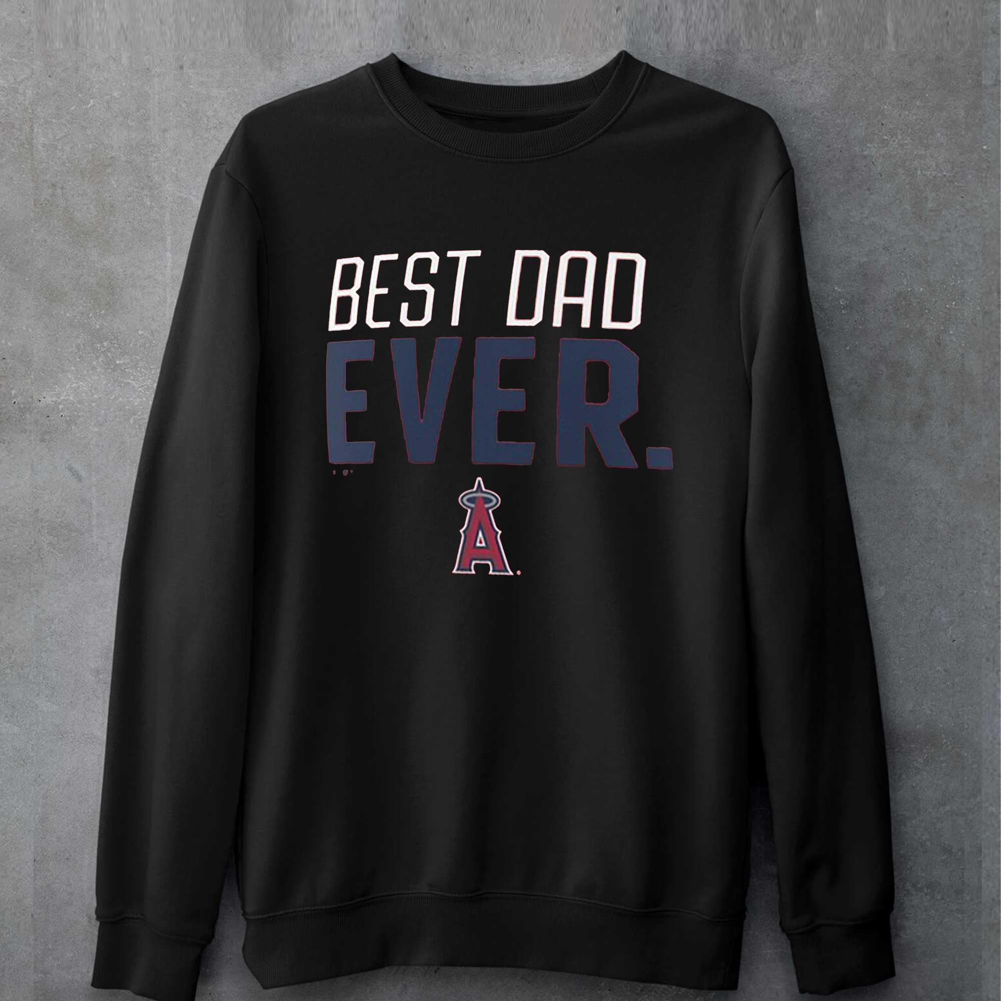 Los Angeles Angels Best Dad Ever T-shirt - Shibtee Clothing