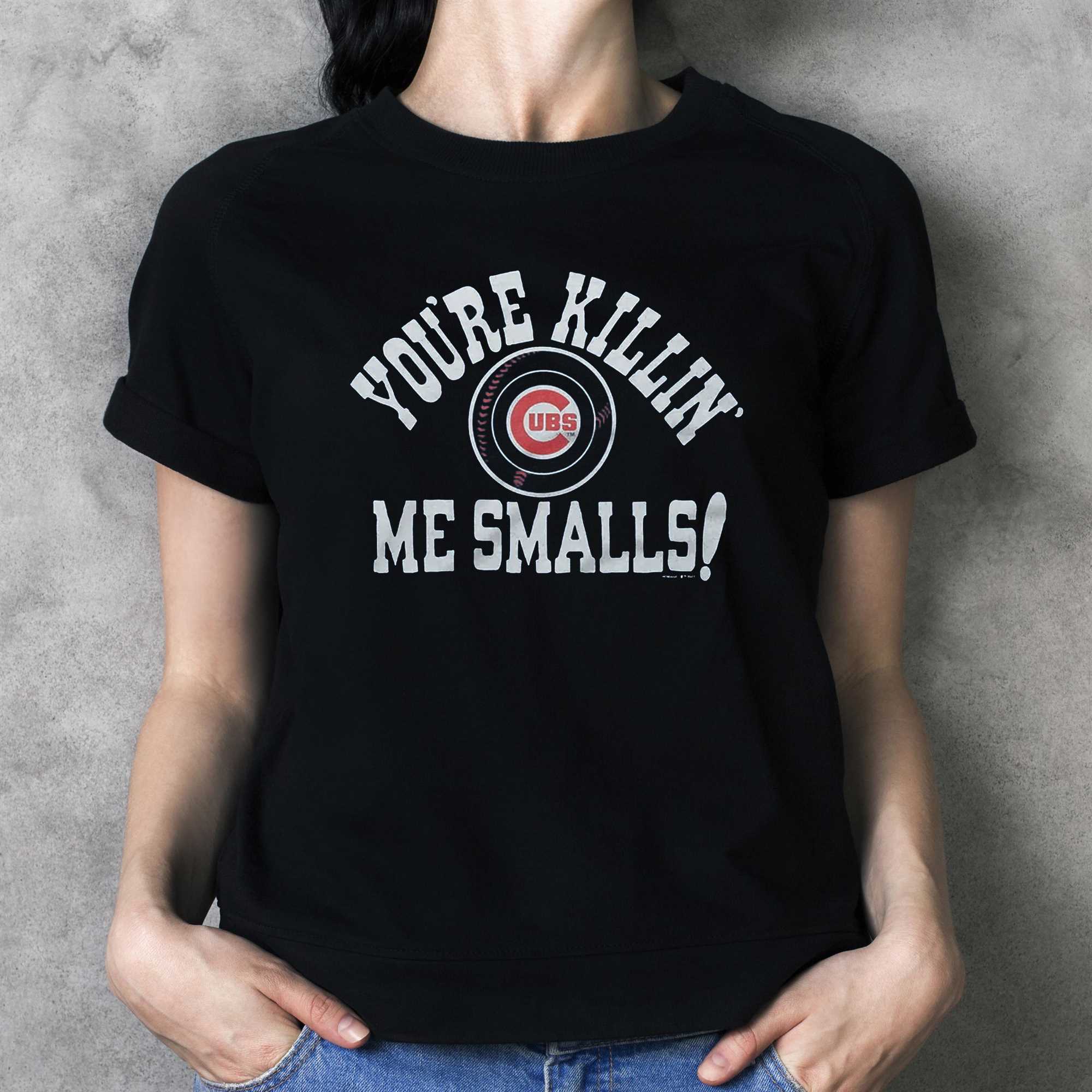 Chicago Cubs You're Killin' Me Smalls Shirt