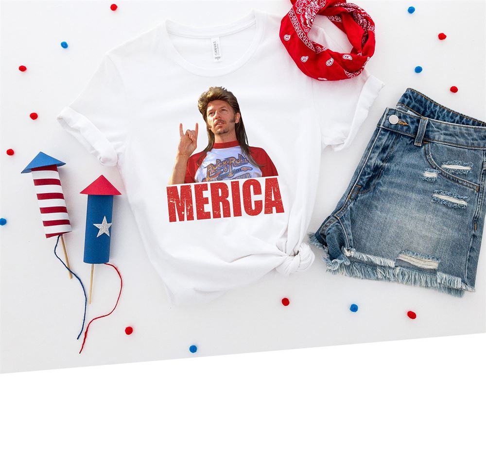 Joe Dirt Shirt Joe Dirt Merica Shirt Independence Day Shirt