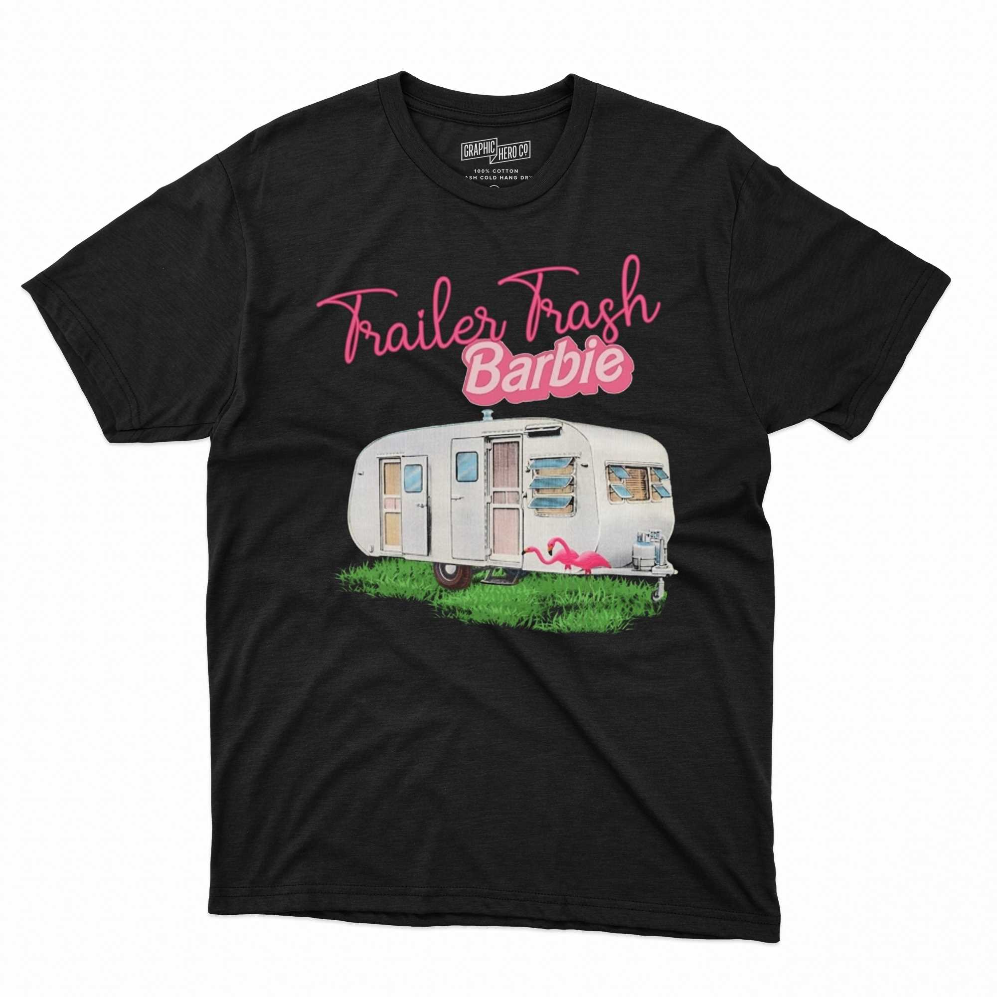 Trailer Trash Barbie Shirt Trailer Trash Barbie Meme Funny Barbie T-shirt